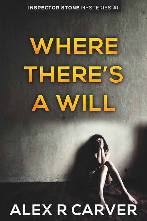 Where There's a Will - 9781386565017 by Alex R Carver, 9781386565017