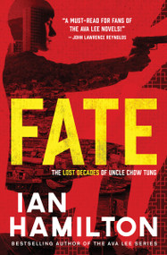 Fate (The Lost Decades of Uncle Chow Tung: Book 1) by Ian Hamilton, 9781487003869