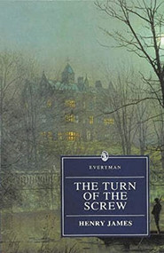 The Turn of the Screw - 9780460872997 by Henry James, 9780460872997