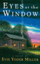Eyes at the Window by Evie Miller, 9781561484645