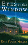 Eyes at the Window by Evie Miller, 9781561484645