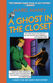Ghost in the Closet (A Nancy Clue and Hardly Boys Mystery) by Mabel Maney, 9781573442282