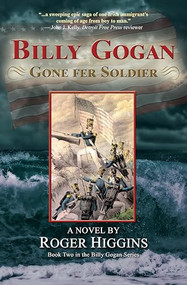 Billy Gogan Gone fer Soldier by Roger Higgins, 9781609521752