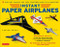 Instant Paper Airplanes Kit (12 Pop-out Airplanes You Tape Together and Fly in Minutes! [12 precut pop-out airplanes; slingshot launcher, tape & full-color book]) by Andrew Dewar, 9780804851077