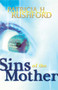 Sins of the Mother by Patricia H. Rushford, 9781582293424