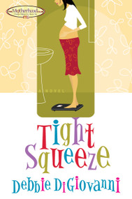 Tight Squeeze by Debbie Digiovanni, 9781582294254