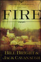 Fire - 9781582294599 by Bill Bright, Jack Cavanaugh, 9781582294599
