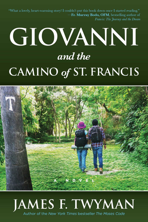 Giovanni and The Camino of St. Francis by James Twyman, 9781582706979
