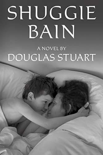 Shuggie Bain (A Novel (Booker Prize Winner)) - 9780802148049 by Douglas Stuart, 9780802148049