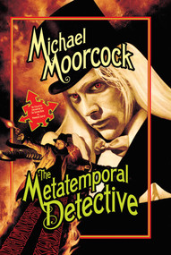 Metatemporal Detective by Michael Moorcock, 9781591025962