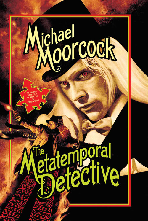 Metatemporal Detective by Michael Moorcock, 9781591025962