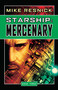 Starship: Mercenary by Mike Resnick, 9781591025993