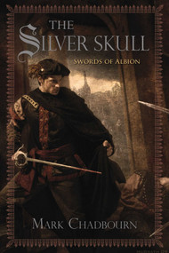 The Silver Skull by Mark Chadbourn, 9781591027836