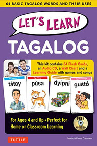 Let's Learn Tagalog Kit (A Fun Guide for Children's Language Learning (Flash Cards, Audio, Games & Songs, Learning Guide and Wall Chart)) by Imelda Fines Gasmen, 9780804852975