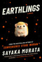 Earthlings (A Novel) by Sayka Murata, Ginny Tapley Takemori, 9780802157003