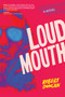 Loudmouth (A Novel) by Robert Duncan, 9781941110928