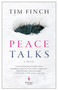 Peace Talks by Tim Finch, 9781609456160