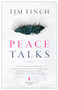 Peace Talks by Tim Finch, 9781609456160