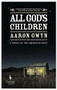 All God's Children by Aaron Gwyn, 9781609456184