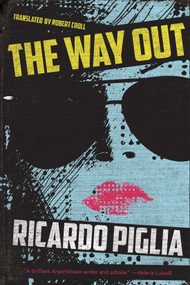 The Way Out - 9781632062208 by Ricardo Piglia, Robert Croll, 9781632062208