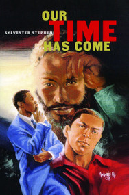Our Time Has Come by Sylvester Stephens, 9781593090265