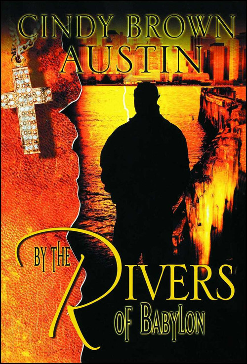 By the Rivers of Babylon by Cindy Brown Austin, 9781593091170
