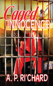 Caged Innocence by A.P. Ri'Chard, 9781593092092