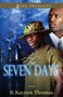 The Seven Days (A Novel) by R. Kayeen Thomas, 9781593094270