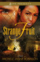 Strange Fruit (A Novel) by Michelle Janine Robinson, 9781593094539