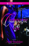 Champagne Life (A Novel) by Nicole Bradshaw, 9781593094850