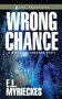 Wrong Chance by E. L. Myrieckes, 9781593095604