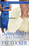 Somebody Has to Pay by Pat Tucker, 9781593095925
