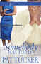 Somebody Has to Pay by Pat Tucker, 9781593095925