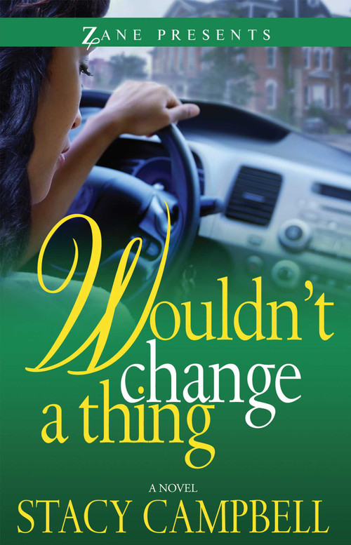 Wouldn't Change a Thing by Stacy Campbell, 9781593095987