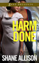 Harm Done (A Novel) by Shane Allison, 9781593096540