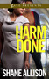 Harm Done (A Novel) by Shane Allison, 9781593096540