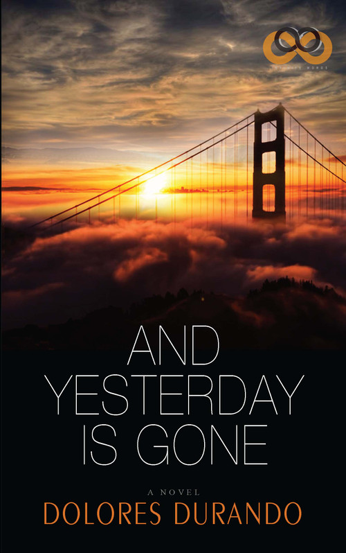 And Yesterday Is Gone by Dolores Durando, 9781593096663