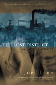 The Lost District by Joel Lane, 9781597800396