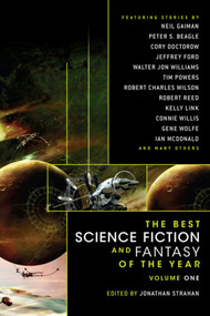 The Best Science Fiction and Fantasy of the Year Volume 1 by Jonathan Strahan, 9781597800686