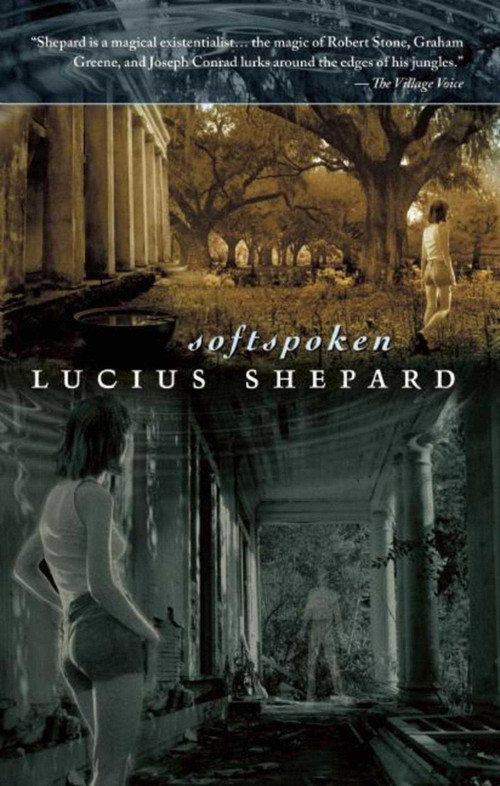 Softspoken by Lucius Shepard, 9781597800730