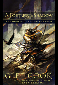 A Fortress in Shadow (A Chronicle of the Dread Empire) by Glen Cook, 9781597800808