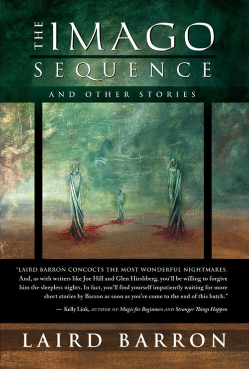 The Imago Sequence by Laird Barron, 9781597800884
