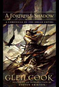 A Fortress in Shadow (A Chronicle of the Dread Empire) - 9781597801003 by Glen Cook, 9781597801003