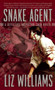 Snake Agent (The Detective Inspector Chen Novels, Book One) - 9781597801072 by Liz Williams, 9781597801072