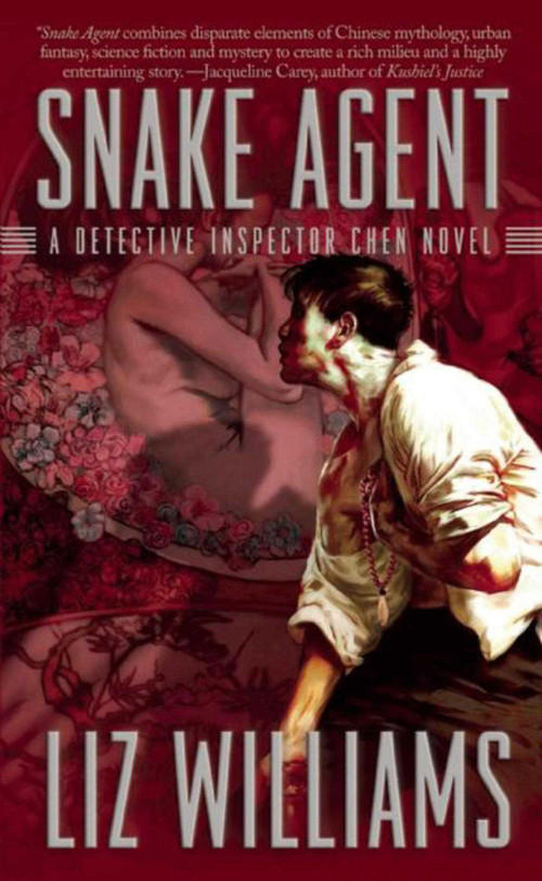 Snake Agent (The Detective Inspector Chen Novels, Book One) - 9781597801072 by Liz Williams, 9781597801072