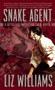 Snake Agent (The Detective Inspector Chen Novels, Book One) - 9781597801072 by Liz Williams, 9781597801072
