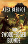 The Sword-Edged Blonde by Alex Bledsoe, 9781597801126