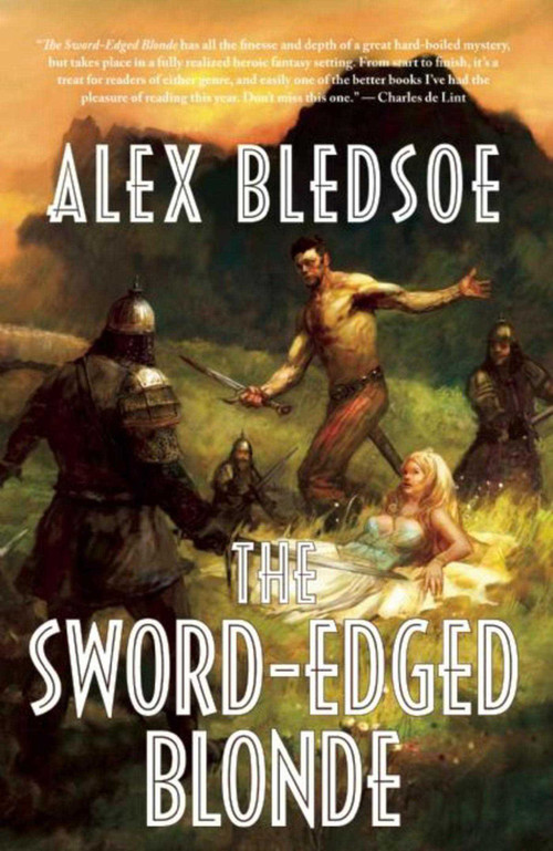 The Sword-Edged Blonde by Alex Bledsoe, 9781597801126