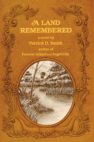 A Land Remembered - 9780910923125 by Patrick D Smith, 9780910923125
