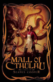 The Mall of Cthulhu by Seamus Cooper, 9781597801270